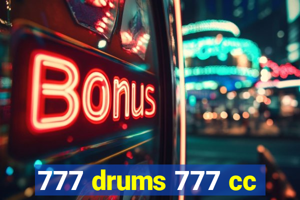 777 drums 777 cc